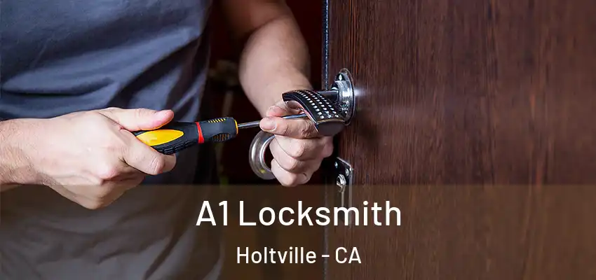  A1 Locksmith Holtville - CA