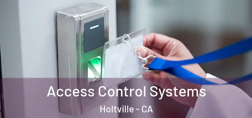  Access Control Systems Holtville - CA