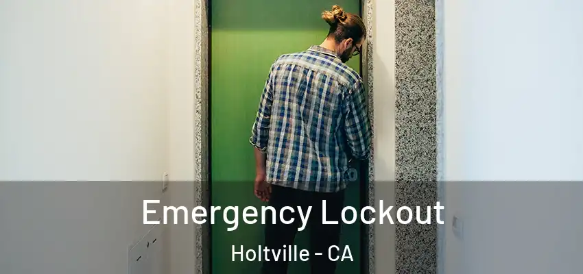 Emergency Lockout Holtville - CA