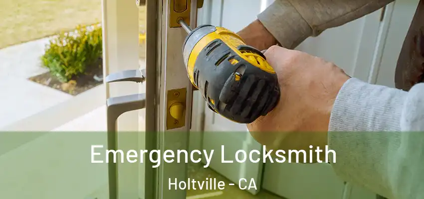  Emergency Locksmith Holtville - CA