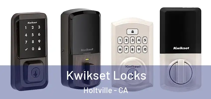 Kwikset Locks Holtville - CA