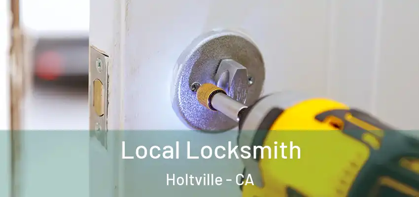  Local Locksmith Holtville - CA