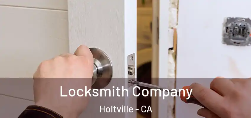  Locksmith Company Holtville - CA