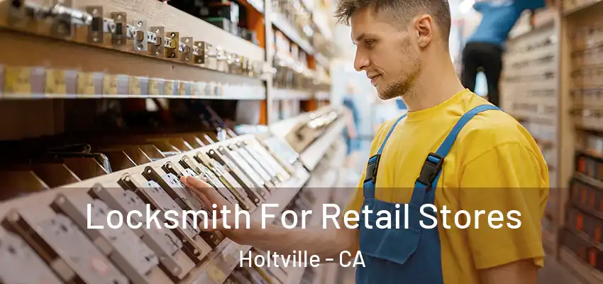  Locksmith For Retail Stores Holtville - CA