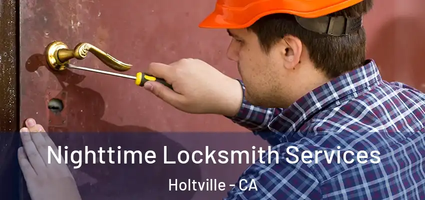  Nighttime Locksmith Services Holtville - CA