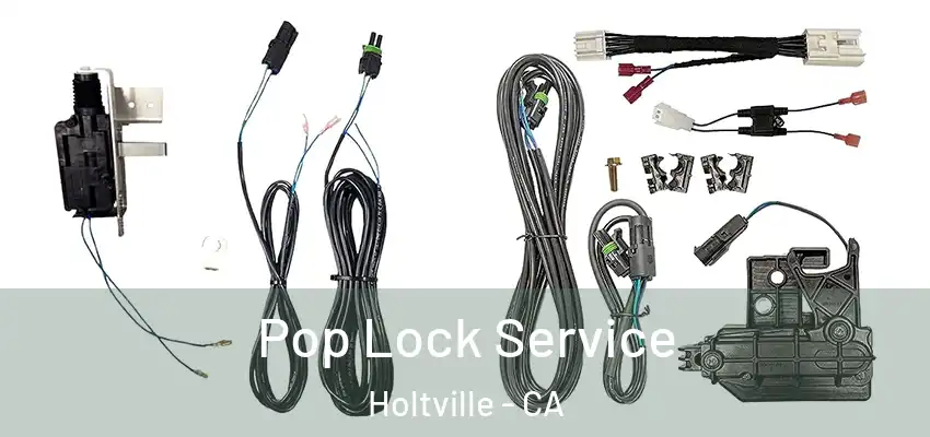  Pop Lock Service Holtville - CA