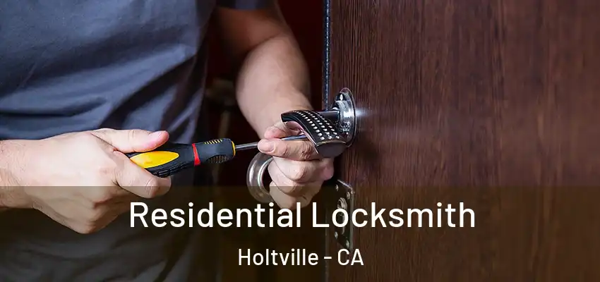 Residential Locksmith Holtville - CA