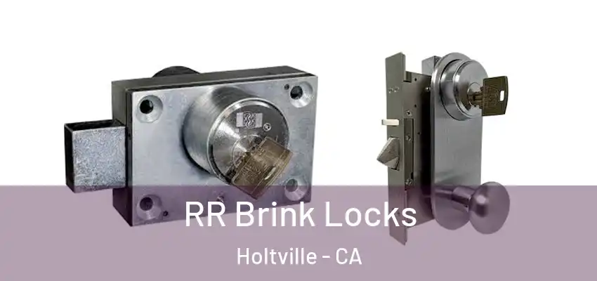  RR Brink Locks Holtville - CA